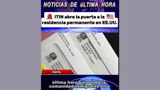 Verificación de Datos: El IRS no Confirmó que el ITIN Pueda ser Permiso de Trabajo o Puerta a la Residencia Permanente -- La Agencia no Puede Cambiar Leyes de Inmigración